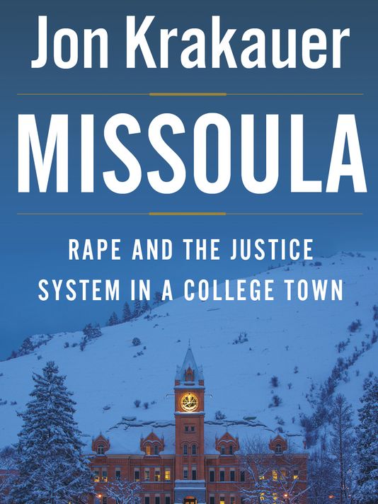 "Missoula: Rape and the Justice System in a College Town" by Jon Krakauer
